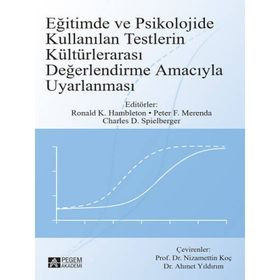 Eğitimde ve Psikolojide Kullanılan Testlerin Kültürlerarası Değerlendirme Amacıyla Uyarlanması - Pegem Akademi Yayıncılık