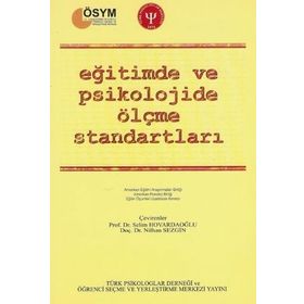 Eğitimde ve Psikolojide Ölçme Standartları - Türk Psikologlar Derneği Yayınları