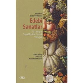 EĞITIMDE VE TÜRKÇE ÖĞRETIMINDE EDEBI SANATLAR ÜST BILIŞ VE GÖRSEL EĞITIM TEMELLI YAKLAŞIM - BATTAL ODABAŞI;MUALLA MURAT NUHOĞLU;SERDAR SAVAŞ
