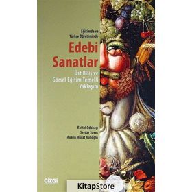 EĞITIMDE VE TÜRKÇE ÖĞRETIMINDE EDEBI SANATLAR ÜST BILIŞ VE GÖRSEL EĞITIM TEMELLI YAKLAŞIM - BATTAL ODABAŞI;MUALLA MURAT NUHOĞLU;SERDAR SAVAŞ