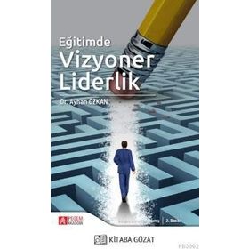 Eğitimde Vizyoner Liderlik - Pegem Akademi Yayıncılık