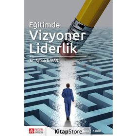 EĞİTİMDE VIZYONER LIDERLIK VE ETKIN YÖNETİCİLİK - BERNA BRIDGE