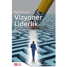 EĞİTİMDE VIZYONER LIDERLIK VE ETKIN YÖNETİCİLİK - BERNA BRIDGE