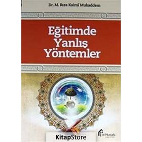 Eğitimde Yanlış Yöntemler - M. Rıza Kaimi Mukaddem