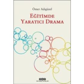 Eğitimde Yaratıcı Drama - Ömer Adıgüzel