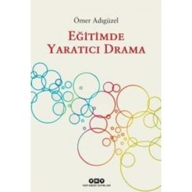 Eğitimde Yaratıcı Drama - Ömer Adıgüzel