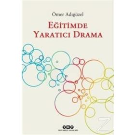 Eğitimde Yaratıcı Drama - Ömer Adıgüzel