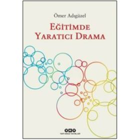 Eğitimde Yaratıcı Drama - Ömer Adıgüzel