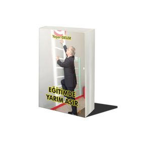 Eğitimde Yarım Asır - Yaşar Geler