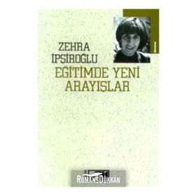 Eğitimde Yeni Arayışlar - Zehra İşpiroğlu