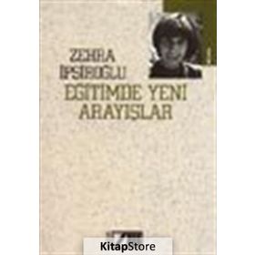 Eğitimde Yeni Arayışlar - Zehra İşpiroğlu