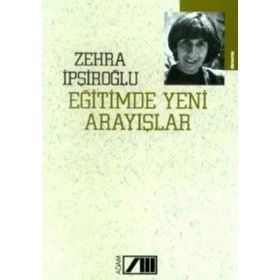 Eğitimde Yeni Arayışlar - Zehra İşpiroğlu