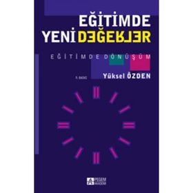 EĞİTİMDE YENI DEĞERLER - YÜKSEL ÖZDEN