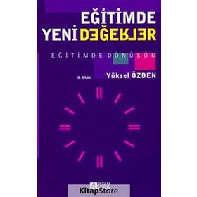 EĞİTİMDE YENI DEĞERLER - YÜKSEL ÖZDEN