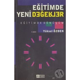 EĞİTİMDE YENI DEĞERLER - YÜKSEL ÖZDEN