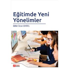 Eğitimde Yeni Yönelimler - Pegem Akademi Yayıncılık