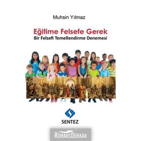 Eğitime Felsefe Gerek - Muhsin Yılmaz