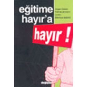 EĞİTİME HAYIR`A HAYIR - JÜRGEN OELKERS, THOMAS LEHMANN