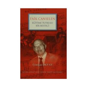 Eğitime Tutkulu Bir Besteci Faik Canselen