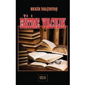 Eğitime Yolculuk - Bekir Yalçıntaş