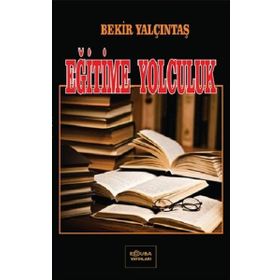 Eğitime Yolculuk - Bekir Yalçıntaş
