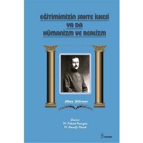 Eğitimimizin Sahte İlkesi Ya Da Hümanizm ve Realizm - Max Stirner
