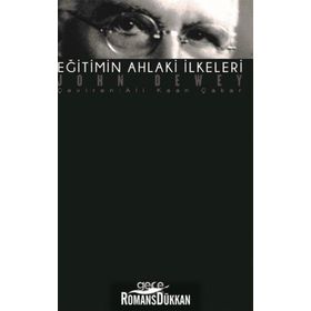 Eğitimin Ahlaki İlkeleri - John Dewey