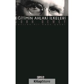 Eğitimin Ahlaki İlkeleri - John Dewey