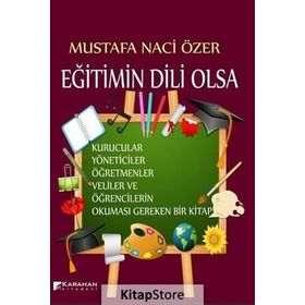 Eğitimin Dili Olsa - Mustafa Naci Özer