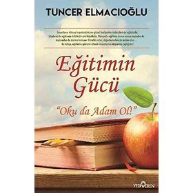 Eğitimin Gücü - Tuncer Elmacıoğlu