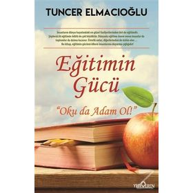 Eğitimin Gücü - Tuncer Elmacıoğlu