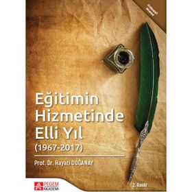 Eğitimin Hizmetinde Elli Yıl 1967-2017 - Pegem Akademi Yayıncılık