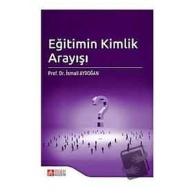 Eğitimin Kimlik Arayışı - Pegem Akademi Yayıncılık