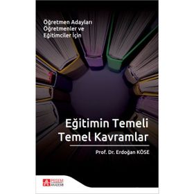 Eğitimin Temeli Temel Kavramlar - Pegem Akademi Yayıncılık
