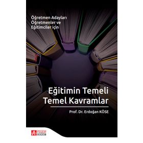 Eğitimin Temeli Temel Kavramlar - Pegem Akademi Yayıncılık