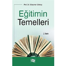 Eğitimin Temelleri - Süleyman Göksoy