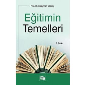 Eğitimin Temelleri - Süleyman Göksoy