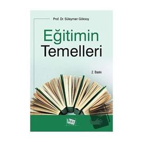 Eğitimin Temelleri - Süleyman Göksoy