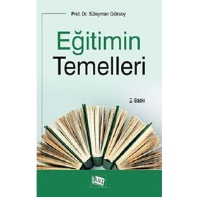 Eğitimin Temelleri - Süleyman Göksoy
