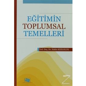 EĞITIMIN TOPLUMSAL TEMELLERI - HAKKI KIZILOLUK
