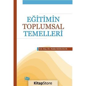EĞITIMIN TOPLUMSAL TEMELLERI - HAKKI KIZILOLUK