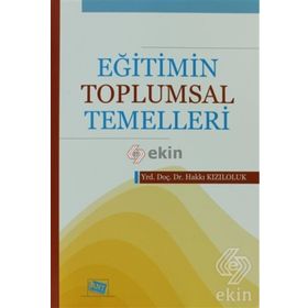 EĞITIMIN TOPLUMSAL TEMELLERI - HAKKI KIZILOLUK