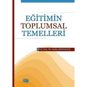 EĞITIMIN TOPLUMSAL TEMELLERI - HAKKI KIZILOLUK