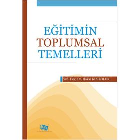 EĞITIMIN TOPLUMSAL TEMELLERI - HAKKI KIZILOLUK