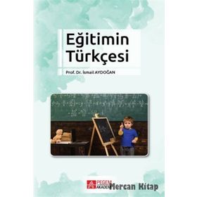 Eğitimin Türkçesi - Pegem Akademi Yayıncılık
