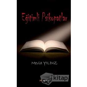 Eğitimli Psikopatlar - Mevla Yıldız