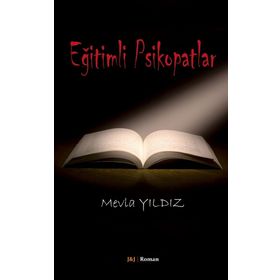 Eğitimli Psikopatlar - Mevla Yıldız