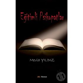 Eğitimli Psikopatlar - Mevla Yıldız