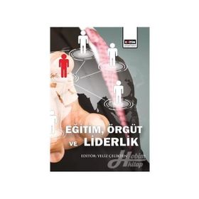 Eğitim,Örgüt ve Liderlik - Yeliz Çelikten