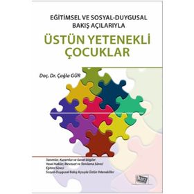 Eğitimsel ve Sosyal Duygusal Bakış Açılarıyla Üstün Yetenekli Çocuklar - Çağla Gür